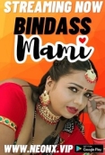 Bindass Mami (2023) NeonX Short Film Watch Online