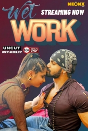 Wet Work (2024) NeonX Originals Hindi Short Film Download (2024)