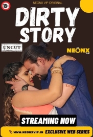 Dirty Story (2024) Uncut NeonX Originals Short Film Download (2024)