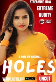 Holes 2024 HotX Originals Short Film Download (2024)