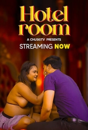 Hotel Room 2024 Chuskitv Hindi Short Film Download (2024)