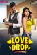 Love Drop 2024 MoodX Hindi Short Film Download