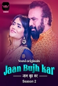 Jaan Bujh Kar (2023) Voovi S02 Part 1 Web Series Watch Online