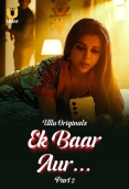 Ek Baar Aur 2024 Ullu S01 Part 02 Web Series Download