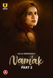 Namak (2023) S01 Part 2 Ullu Web Series Watch Online (2023)