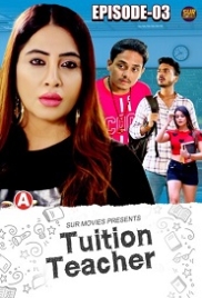 Tuition Teacher (2023) SurMovies S01E03 Web Series Watch Online (2023)