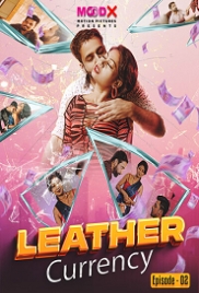 Leather Currency (2023) MoodX S01E03 Web Series Watch Online (2024)