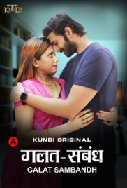 Galat Sambandh (2023) KundiApp S01E01T02 Web Series Watch Online (2024)