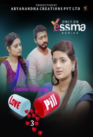 Love Pill (2023) Yessma S01E03 Web Series Download (2024)