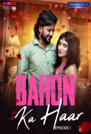 Bahon Ka Haar (2023) MoodX S01E01 Web Series Download (2024)