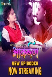 Aakarshan 2024 HitPrime S01E03T06 Web Series Download (2024)