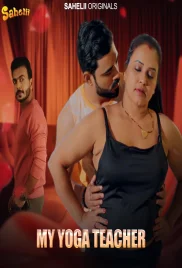 My Yoga Teacher 2024 Sahelii S01E01 Web Series Download (2024)