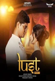 Lust 2024 HotShots S01E02 Web Series Download (2024)