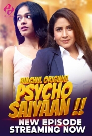 Psycho Saiyaan 2024 Hulchul S01E04T06 Web Series Download (2024)
