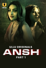 Ansh Part 01 2025 S01 Ullu Web Series Download (2025)