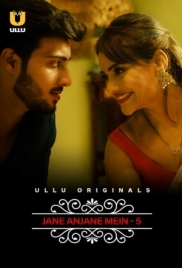 Jane Anjane Mein (2022) Ullu S05E01T04 Web Series Download (2025)