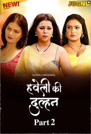 Haveli Ki Dulhan (2025) Jugnu S01 Part 02 Web Series (2025)