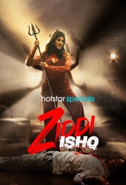 Ziddi Ishq (2025) Hindi S01 Complete Web Series (2025)
