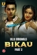 Bikau (2023) S01 Part 2 Ullu Web Series Watch Online