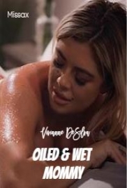 Oiled And Wet Mommy 2025 Vivianne DeSilva Missax HDRip Download (2025)